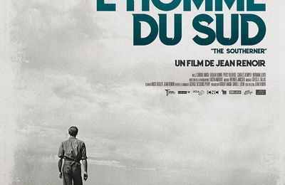 Ressortie cinéma - L'Homme du sud de Jean Renoir