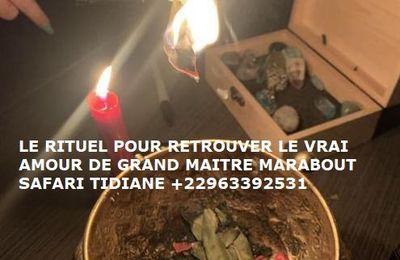 LE RITUEL POUR RETROUVER LE VRAI AMOUR