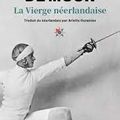 La Vierge néerlandaise Traduit du néerlandais par Arlette Ounanian Éditions Les Argonautes