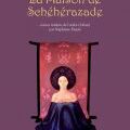 Hanan EL-CHEIKH, La maison de Schéhérazade - Rentrée littéraire 2014