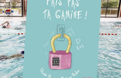 Fais pas ta gamine, par Charlotte Bousquet et Stéphanie Rubini