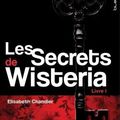 Les Secrets de Wisteria - Livre 1