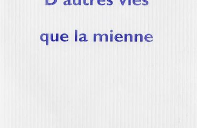 LIVRE : D'Autres Vies que la mienne d'Emmanuel Carrère - 2009