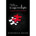 Tous les secrets de la saga Twilight 