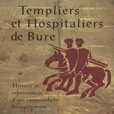 TEMPLIERS ET HOSPITALIERS DE BURE