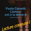 L'amour est à la lettre A - Paola Calvetti