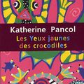 Les yeux jaunes des crocodiles, de Katherine Pancol (2006) 