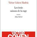 Les trois saisons de la rage, Victor Cohen Hadria