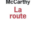 Cormac McCarthy, La route, 2006