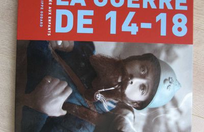 1914-1918 #4 - La Guerre de 14-18 racontée aux enfants - Philippe Godard