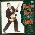 “Rhythm’n’Bluesin’ By The Bayou”