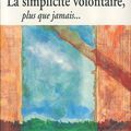 La simplicité volontaire, plus que jamais..., Serge Mongeau