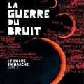 Le Chaos en marche, tome 3 : La guerre du Bruit