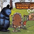 Bienvenue chez Maman Ours / Ryan T. Higgins . - Albin Michel Jeunesse, 2017