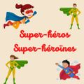 Sélection thématiQue : Super hérOs et super hérOïnes