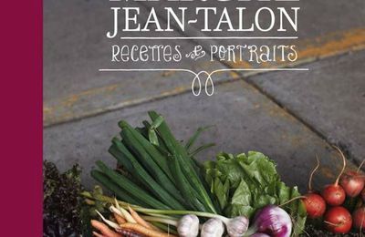 MARCHÉ JEAN-TALON - RECETTES ET PORTRAITS