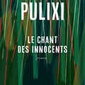 Rentrée littéraire 2023 : Le chant des innocents Piergiogio Pulixi
