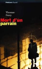 Mort d'un parrain de Thomas Perry