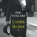 LIVRE : L'Ordre du Jour d'Eric Vuillard - 2017 
