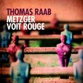 Metzger voit rouge de Thomas Raab