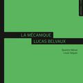 Livre sur le cinéma : la mécanique Lucas Belvaux 