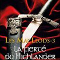 Les MacLeods, Tome 3: La Fierté du Highlander - Monica McCarty 