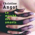 Le marché des amants de Christine Angot 