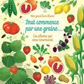 Tout commence par une graine... - Mon grand livre illustré