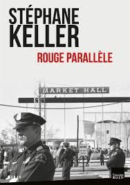 Rouge parallèle de Stéphane Keller