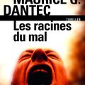 Les racines du mal de Maurice G. Dantec 