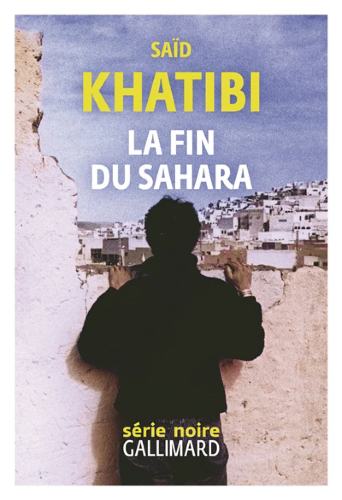 la fin du sahara - said khatibi