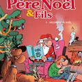 Pere NOEL § fils ; tome 3 : avec de groot § bercovici :