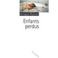 Enfants perdus - Arnaud Rykner