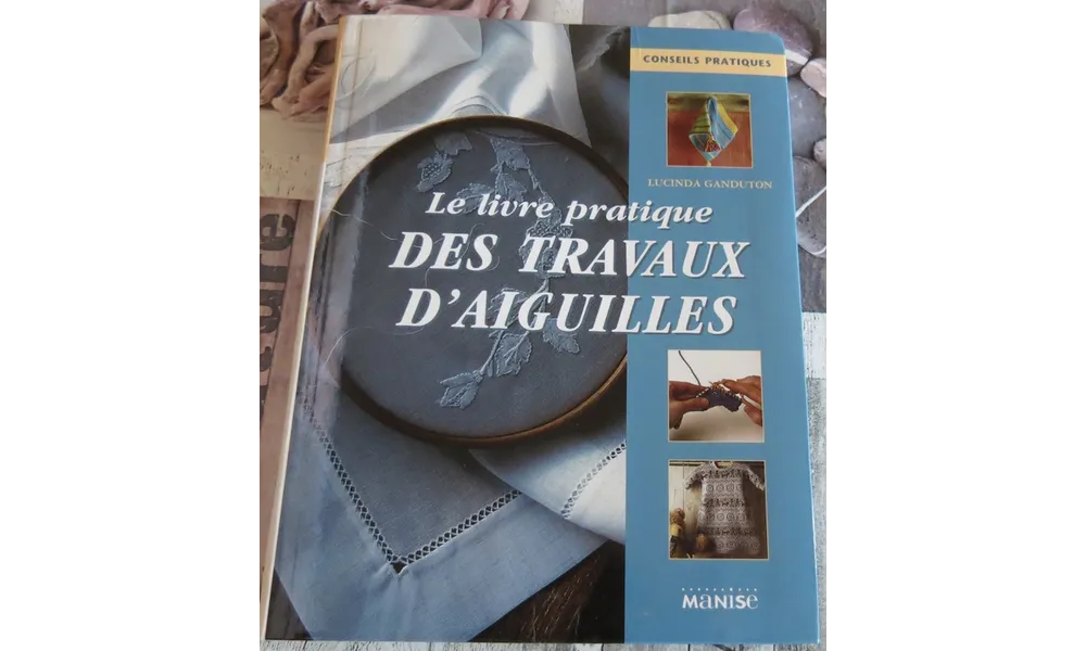 Le livre pratique des travaux d'aiguilles