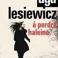 A perdre haleine - Aga Lesiewicz