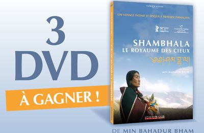 Concours DVD : 3 DVD de SHAMBHALA LE ROYAUME DES CIEUX à gagner