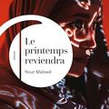 "Le printemps reviendra" de Nour Malowé