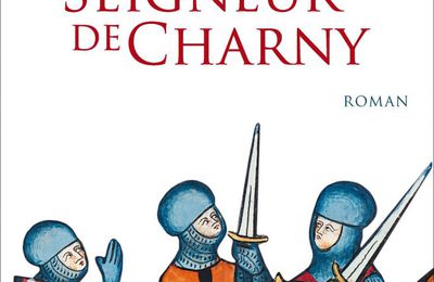 "Le seigneur de Charny" de Laurent Decaux