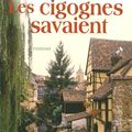 LES CIGOGNES SAVAIENT - ELISE FISCHER.