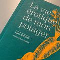 LA VIE EROTIQUE DE MON POTAGER DE XAVIER MATHIAS > EDITIONS EYROLLES