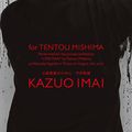 Kazuo Imai « For Tentou Mishima »