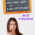 Beaux Gosses, Histoire-Géo et Fan-Attitude > Julie Forgeron