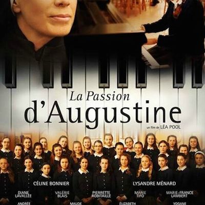 La Passion d'Augustine (2015) de Léa Pool - Féminisme, Laïcité et Musique.