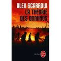 La Théorie des dominos de Alex Scarrow