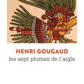 Les sept plumes de l’aigle d’Henri Gougaud
