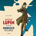 Arsène Lupin contre Sherlock Holmes (partie 2) ❋❋❋ Jérôme Félix, Alain Janolle et Walter