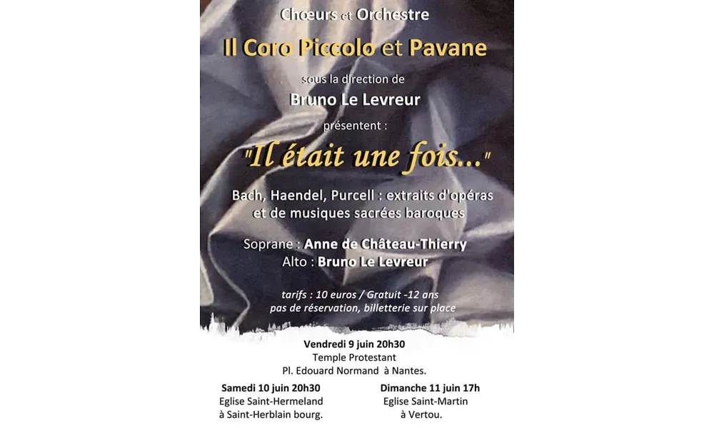 Nouveau programme en Juin : "Il était une fois..." Concerts communs : "Il Coro Piccolo" et "Pavane"