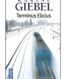 ~ Terminus Elicius, Karine Giébel