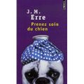 Prenez soin du chien ! J.M. ERRE