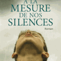 A la mesure de nos silences de Sophie Loubiere